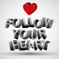 Follow your heart phrase 3d letters and red