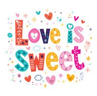Love is sweet typography lettering decorative type card