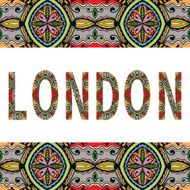 London sign with tribal ethnic ornament Decorative floral frame border N2