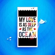My love is deep as the ocean Typography design N4
