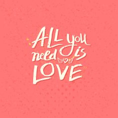 Motivational message - All You Need Is Love