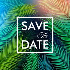Save the date for your personal holiday Tropical background wit