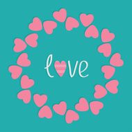 Round love frame with pink hearts Flat design style