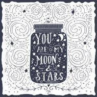 You are my moon and stars Quote N5