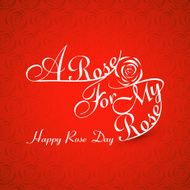 Beautiful A rose for my happy day stylish text vector