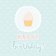 Birthday greeting card with sweet cupcake