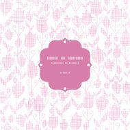 Pink textile tulips texture frame seamless pattern background