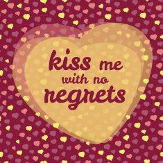'kiss me with no regrets' typography Valentine's day love card