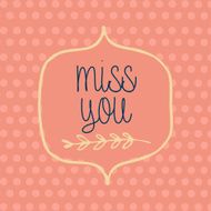 Hand drawn miss you card vector illustration N5