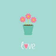 Three pink flowers in pot Love card N2