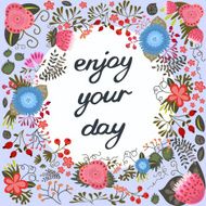 Enjoy your day Inspirational card N2