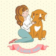 Gentle card with young woman and dog in vector