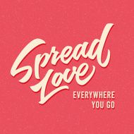 &#039;Spread love&#039; motivational hand drawn brush script lettering
