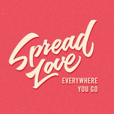 'Spread love' motivational hand drawn brush script lettering