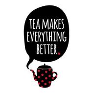 Greeting card Lettering Tea mekes everything better N2