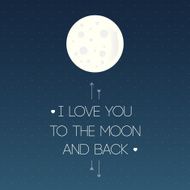 I love you to the moon and back N17