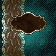Lacy design with brown label on dark green N3