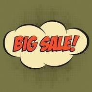 Speech Bubble in Pop-Art Style with message " BIG SALE"
