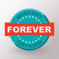 Forever year warranty label with ribbon Flat design