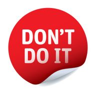 Red vector sticker text DON&#039;T DO IT
