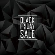 Black friday sale poster Low polygonal geometric design White text