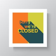Sorry We Are Closed Sign N5