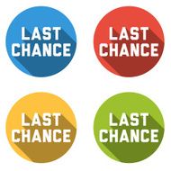 Collection of 4 isolated flat colorful buttons for last chance