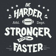 Be harder stronger and faster hand-lettering