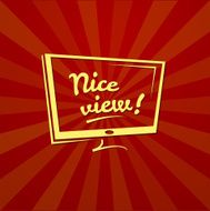 Nice view vector typography