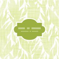 Green leaves textile texture frame seamless pattern background