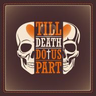 Poster with skull Till death do us part