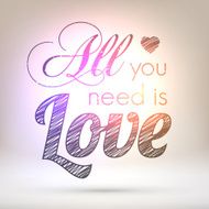 All you need is love - Shining background