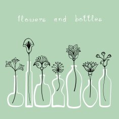 Abstract Flowers And Different Bottles