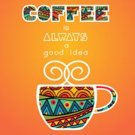Coffee Is Always A Good Idea Poster N2
