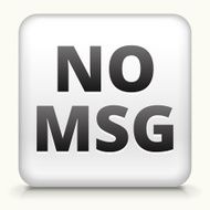Square Button with NO MSG