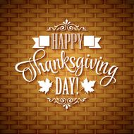 Thanksgiving typography greeting card Wicker basket texture Vector illustration N8