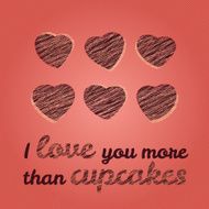 &#039;I love you more than cupcakes&#039; typography Valentine Day Card N2