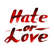 Hate or Love red sign calligraphy vector design