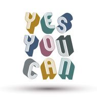 Yes You Can phrase 3d retro style geometric letters N2