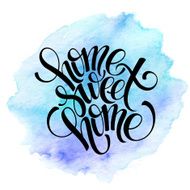 Home sweet home hand drawn inspiration lettering quote N2