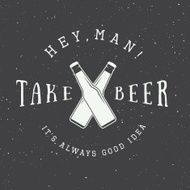 Vector vintage beer logo with slogan and fun motivation