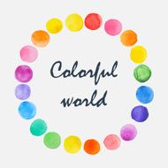 Circle frame of colorful watercolor rainbow paint spot