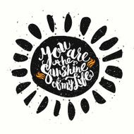 Hand drawn watercolor lettering poster-Sun with You are the suns