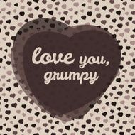 &#039;love you grumpy&#039; vector Illustration Happy Valentine&#039;s Day N2