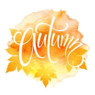 Word AUTUMN and three leaves Watercolor background Vector illustration N2