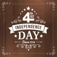 Vector vintage independence 4 July american sign on wood background N2