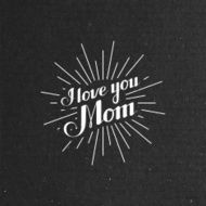 I Love You Mom retro label with light rays