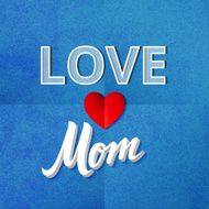 Love Mom Poster