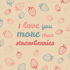 'I love you more than strawberries' typography Funny Valentine's Card N2