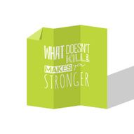 Motivation Quote -What Doesnt Kill You Makes Stronger